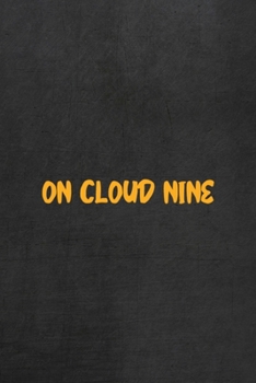 On Cloud Nine: All Purpose 6x9 Blank Lined Notebook Journal Way Better Than A Card Trendy Unique Gift Gray Rock English Slang