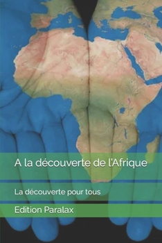 Paperback A la découverte de l'Afrique: La découverte pour tous [French] Book