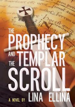 Paperback The Prophecy and the Templar Scroll Book