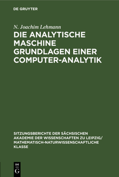 Hardcover Die Analytische Maschine Grundlagen Einer Computer-Analytik [German] Book