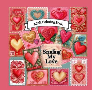 Paperback Sending My Love: Adult Coloring Book