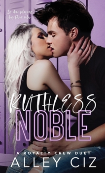 Ruthless Noble - Book #2 of the Royalty Crew