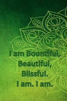 Paperback Bountiful, Blissful, Beautiful: A Journal to Practice Self-Acceptance: Green Zen Cover Book