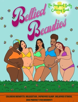 Paperback Bellied Beauties, The Pregnant Coloring Book