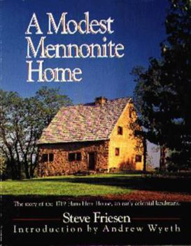 Paperback Modest Mennonite Home: The Story of the 1719 Hans Herr House, an Early Colonial Landmark. Book