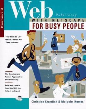 Paperback Web Publishing with Netscape for Busy People Book