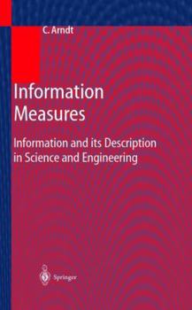 Paperback Information Measures: Information and Its Description in Science and Engineering Book