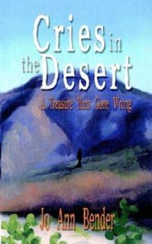 Paperback Cries in the Desert: A Treasure Hunt Gone Wrong Book