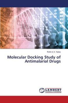 Paperback Molecular Docking Study of Antimalarial Drugs Book