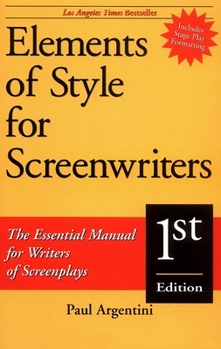 Paperback Elements of Style for Screenwriters: The Essential Manual for Writers of Screenplays Book