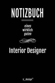 Notizbuch f�r Interior Designer: Originelle Geschenk-Idee [120 Seiten liniertes blanko Papier ]