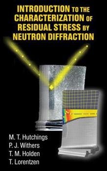 Introduction to the Characterization of Residual Stress by Neutron Diffraction