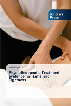 Paperback Physiotherapeutic Treatment evidence for Hamstring Tightness Book
