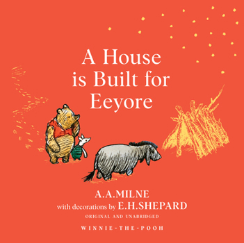WINNIE THE POOH AND THE HOUSE AT POOH CORNER - [IN ONE VOLUME]
