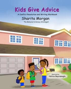Paperback Kids Give Advice: The Writing and Conflict Resolution Workbook Book