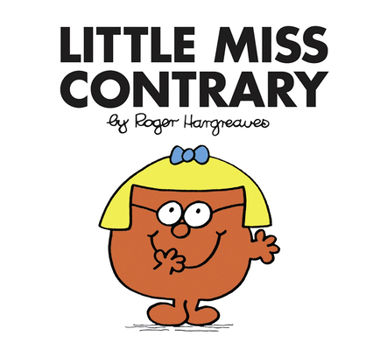 Little Miss Contrary (Mr. Men and Little Miss) - Book #21 of the Little Miss Books