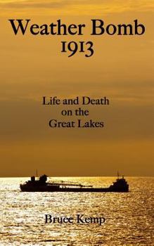Paperback Weather Bomb 1913: Life and Death on the Great Lakes Book