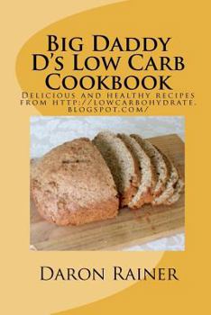 Paperback Big Daddy D's Low Carb Cookbook Book