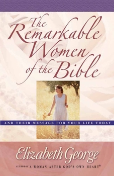 Paperback The Remarkable Women of the Bible Book