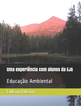 Paperback Uma experiência com alunos da EJA: Educação Ambiental [Portuguese] Book