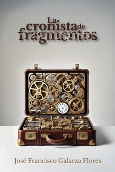 La cronista de fragmentos (Spanish Edition)