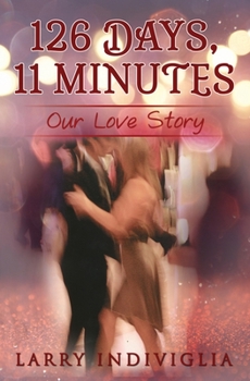 Paperback 126 Days, 11 Minutes: Our Love Story Book