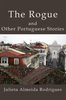 Paperback The Rogue and Other Portuguese Stories Book