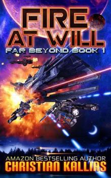 Paperback Fire at Will: A Space Opera Adventure with Litrpg Elements Book