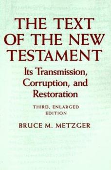 Paperback The Text of the New Testament: Its Transmission, Corruption, and Restoration Book