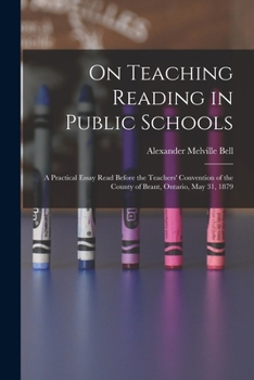 Paperback On Teaching Reading in Public Schools [microform]: a Practical Essay Read Before the Teachers' Convention of the County of Brant, Ontario, May 31, 187 Book