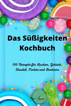 Paperback Das Süßigkeiten Kochbuch [German] Book
