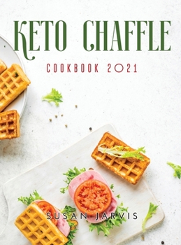 Hardcover Keto Chaffle Cookbook 2021 Book