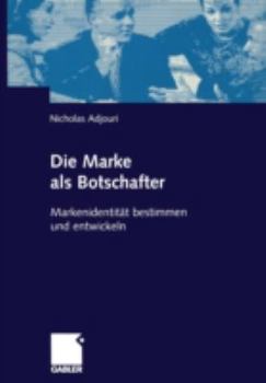 Paperback Die Marke ALS Botschafter: Markenidentität Bestimmen Und Entwickeln [German] Book