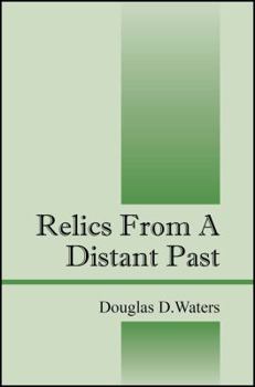 Paperback Relics From A Distant Past Book
