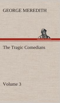 Hardcover The Tragic Comedians - Volume 3 Book