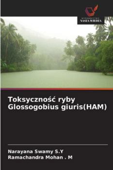 Toksycznosc ryby Glossogobius giuris(HAM) (Polish Edition)