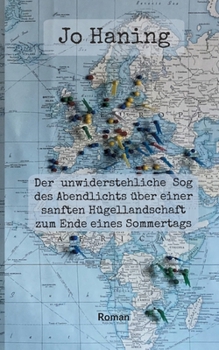 Paperback Der unwiderstehliche Sog des Abendlichts über einer sanften Hügellandschaft zum Ende eines Sommertags: Ein Roman über die Grenzen unserer Träume - und [German] Book