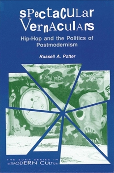 Paperback Spectacular Vernaculars: Hip-Hop and the Politics of Postmodernism Book
