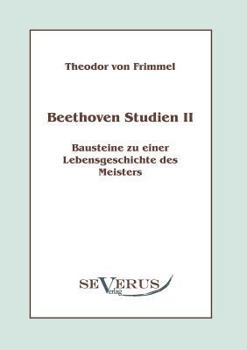 Paperback Beethoven Studien II - Bausteine zu einer Lebensgeschichte des Meisters [German] Book