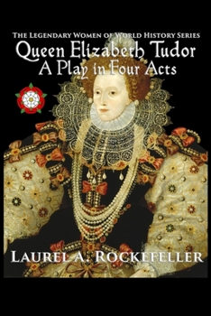 Paperback Queen Elizabeth Tudor: A Play in Four Acts Book