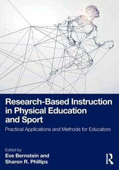 Paperback Research-Based Instruction in Physical Education and Sport: Practical Applications and Methods for Educators Book