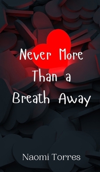 Hardcover Never More Than a Breath Away Book