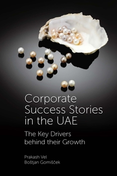 Hardcover Corporate Success Stories in the Uae: The Key Drivers Behind Their Growth Book