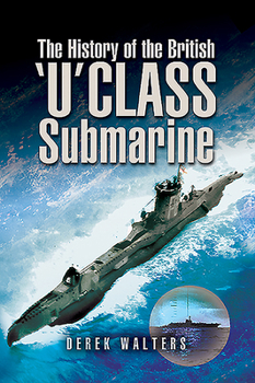 Paperback The History of the British U Class Submarine Book