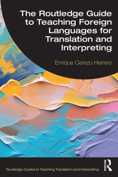 Paperback The Routledge Guide to Teaching Foreign Languages for Translation and Interpreting Book