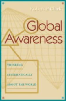 Hardcover Global Awareness: Thinking Systematically About the World Book
