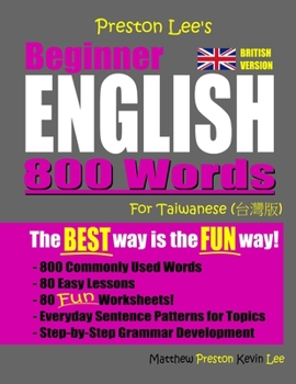 Paperback Preston Lee's Beginner English 800 Words For Taiwanese (British Version) Book