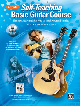 Paperback Alfred's Self-Teaching Basic Guitar Course: The New, Easy and Fun Way to Teach Yourself to Play, Book & Online Video/Audio [With CD (Audio) and DVD] Book