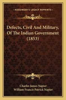 Paperback Defects, Civil And Military, Of The Indian Government (1853) Book