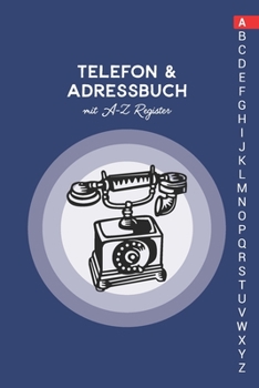 Paperback Telefon & Adressbuch mit A-Z Register: Telefonbuch zum eintragen [German] Book
